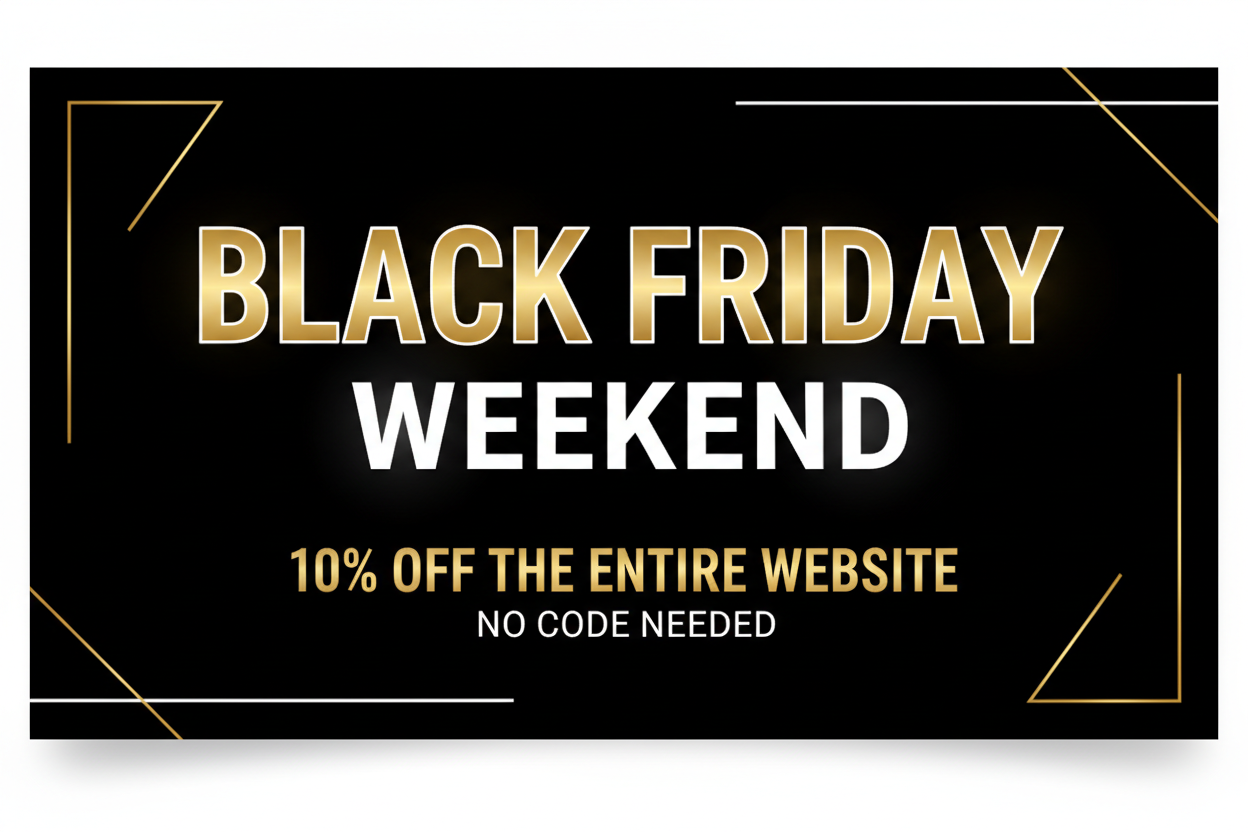 black friday weekend- 10% off the entire website  (no code needed)